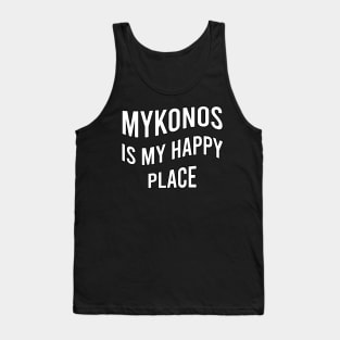 Mykonos is my happy place Tank Top